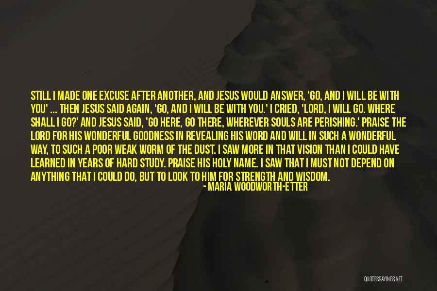 Praise The Lord Quotes By Maria Woodworth-Etter Praise The Lord Quotes By Maria Woodworth-Etter