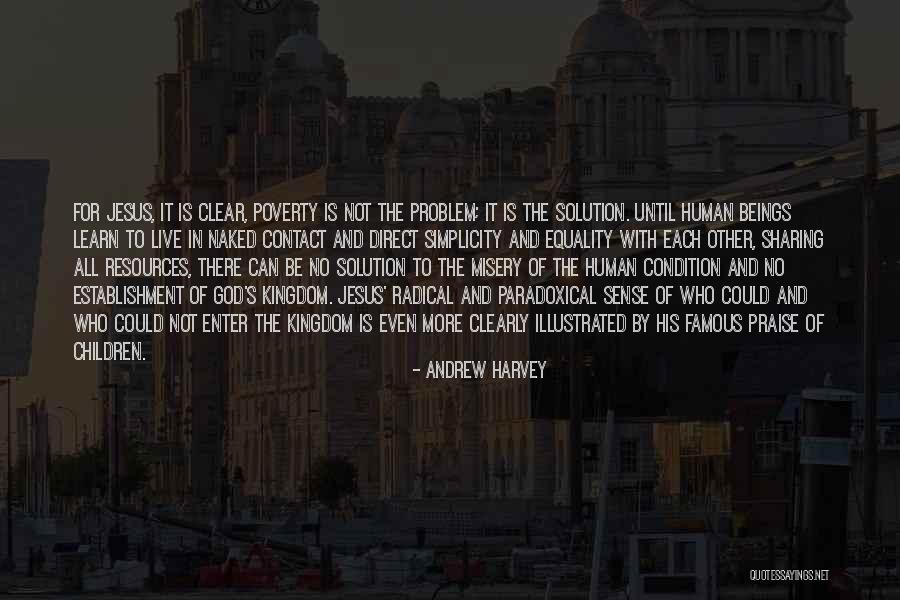 Praise To God Quotes By Andrew Harvey