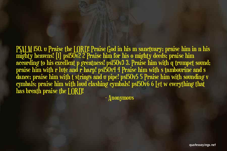 Praise To God Quotes By Anonymous