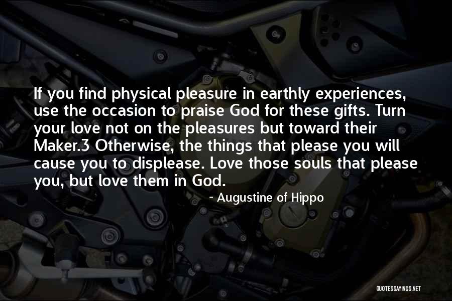 Praise To God Quotes By Augustine Of Hippo