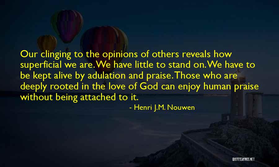 Praise To God Quotes By Henri J.M. Nouwen