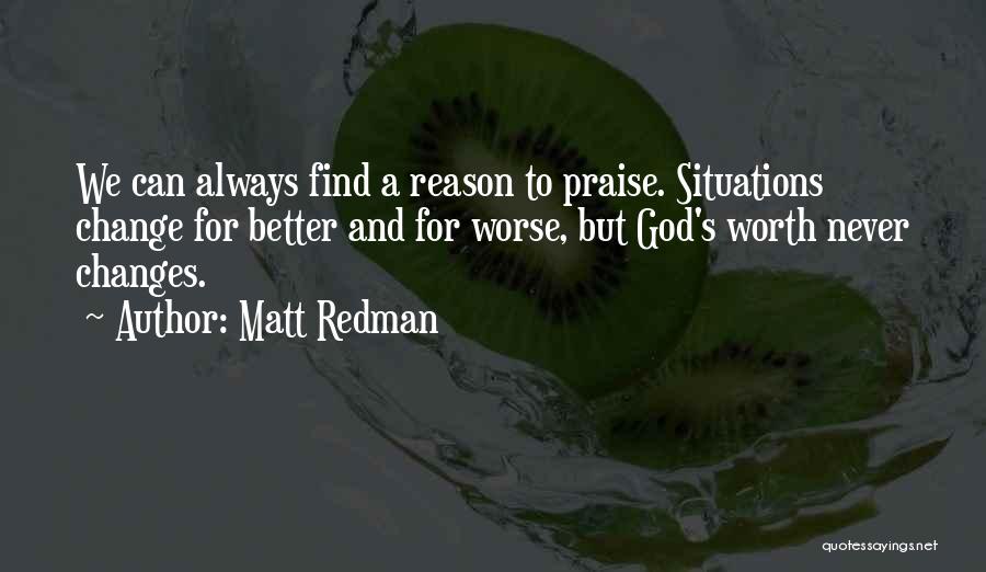 Praise To God Quotes By Matt Redman