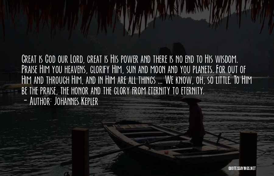 Praise You Lord Quotes By Johannes Kepler