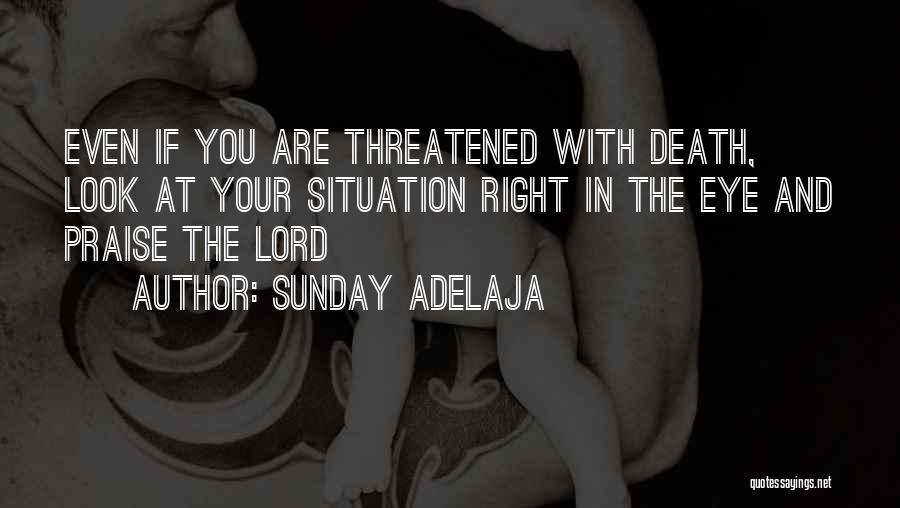 Praise You Lord Quotes By Sunday Adelaja