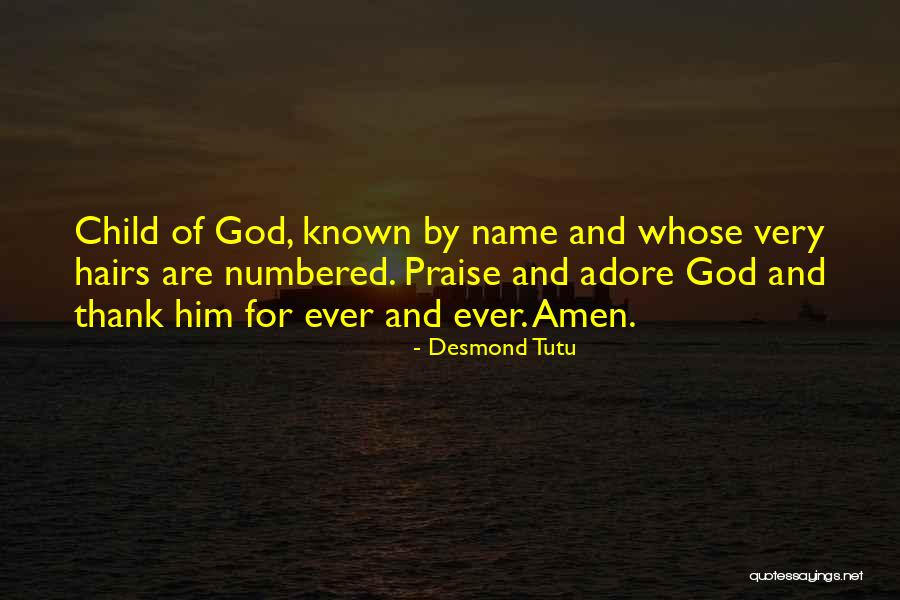 Praise Your Child Quotes By Desmond Tutu Praise Your Child Quotes By Desmond Tutu