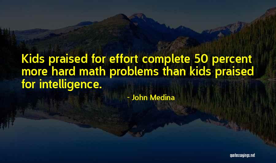 Praised Quotes By John Medina Praised Quotes By John Medina