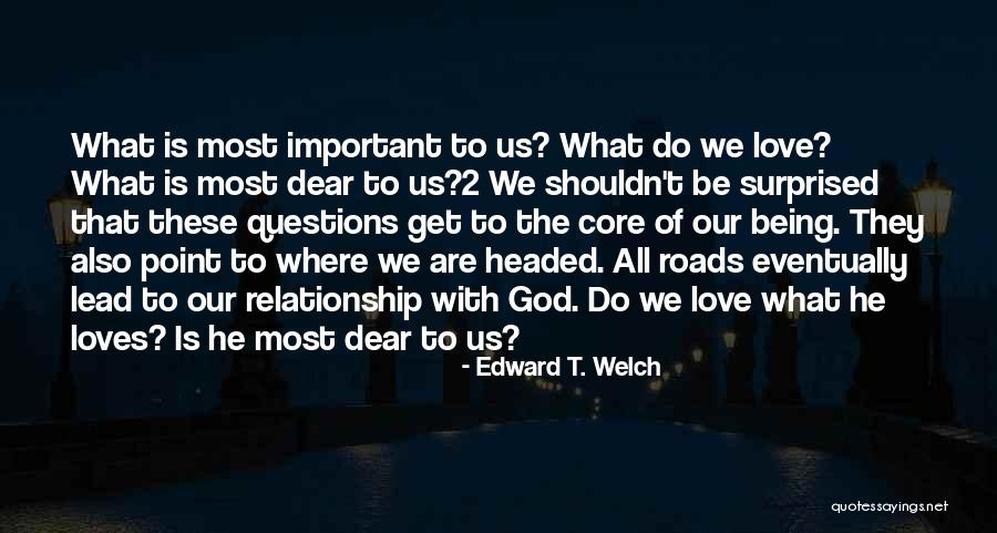Praisedc Quotes By Edward T. Welch Praisedc Quotes By Edward T. Welch