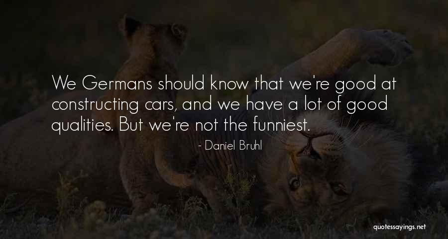 Praiseful Proclamations Quotes By Daniel Bruhl Praiseful Proclamations Quotes By Daniel Bruhl