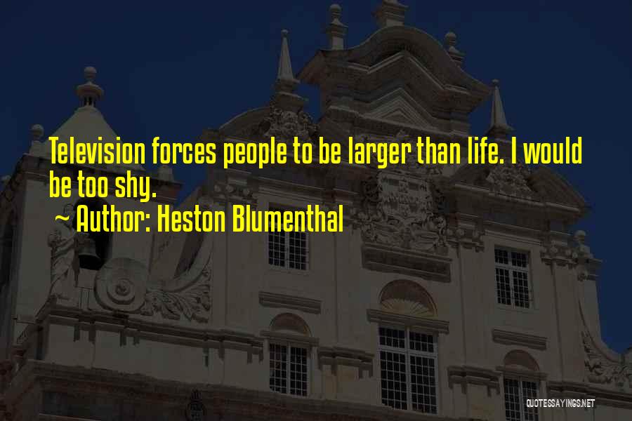 Praisers Quotes By Heston Blumenthal