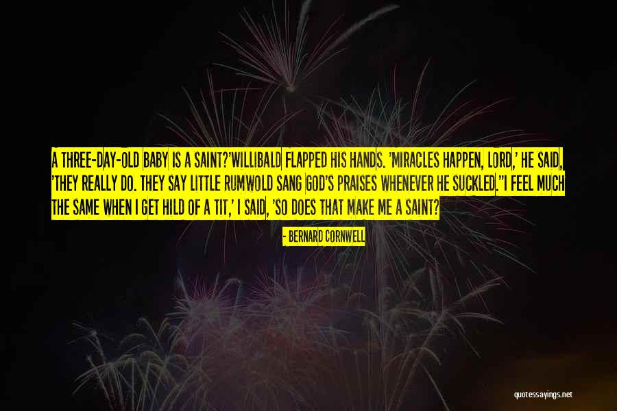 Praises Of God Quotes By Bernard Cornwell Praises Of God Quotes By Bernard Cornwell