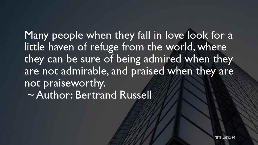 Praiseworthy Quotes By Bertrand Russell