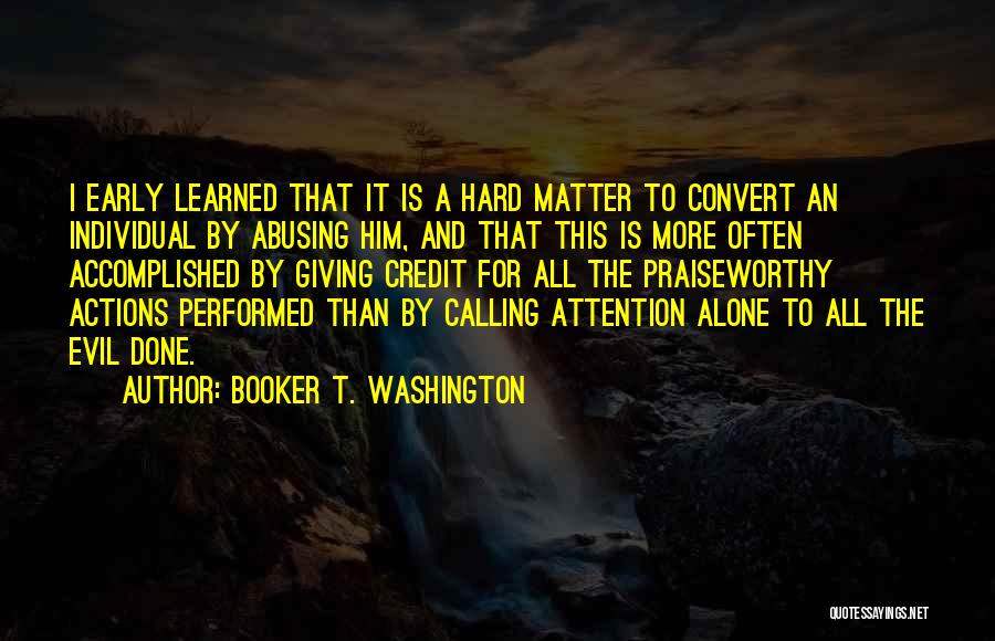 Praiseworthy Quotes By Booker T. Washington