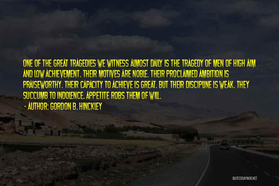 Praiseworthy Quotes By Gordon B. Hinckley
