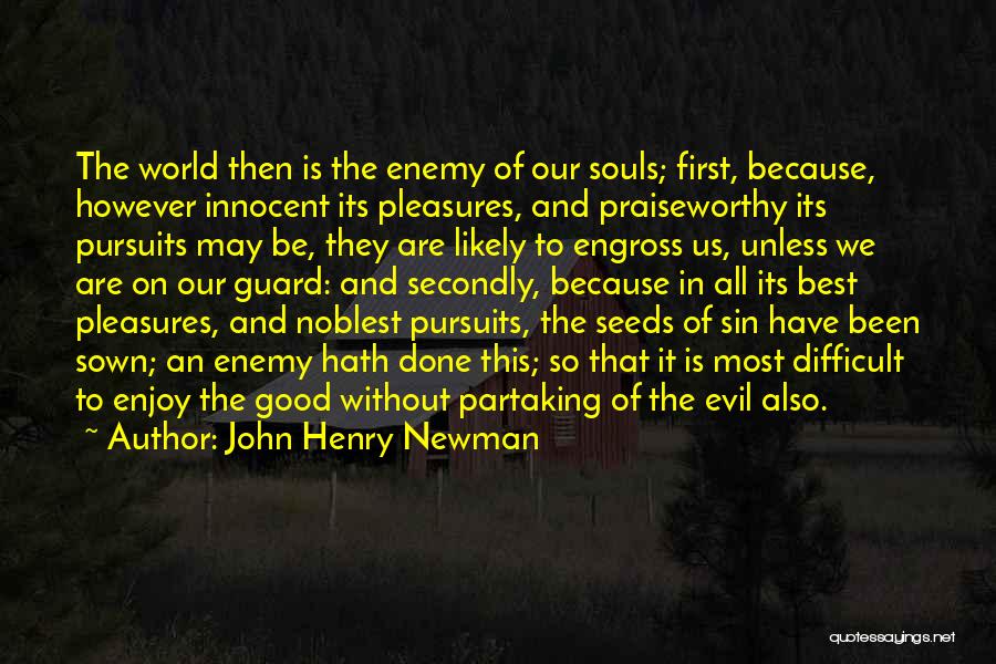 Praiseworthy Quotes By John Henry Newman