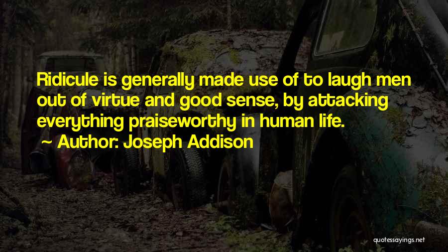 Praiseworthy Quotes By Joseph Addison