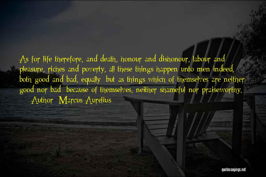 Praiseworthy Quotes By Marcus Aurelius