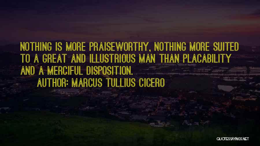 Praiseworthy Quotes By Marcus Tullius Cicero