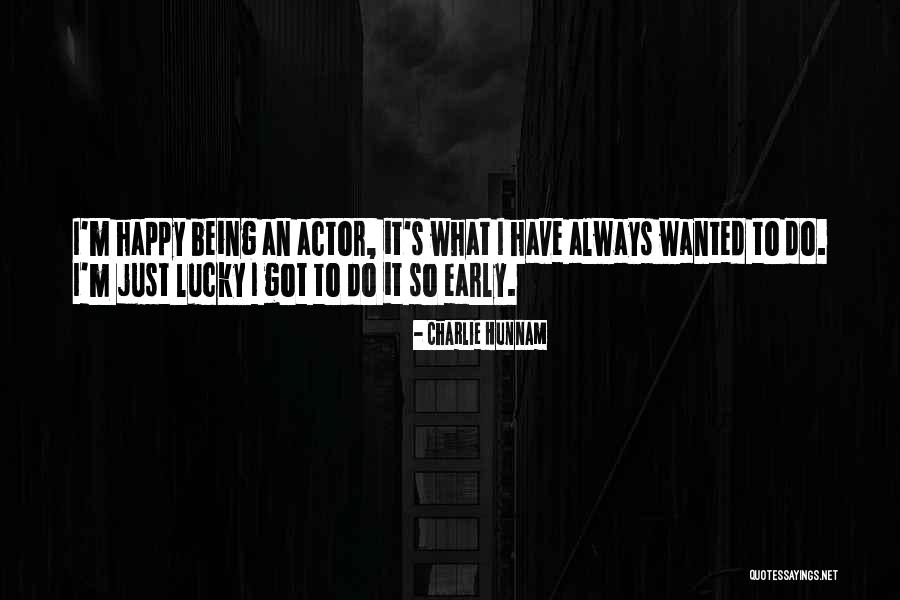 Praising Girl Beauty Quotes By Charlie Hunnam Praising Girl Beauty Quotes By Charlie Hunnam