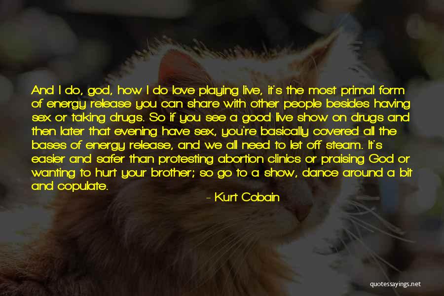 Praising God Quotes By Kurt Cobain