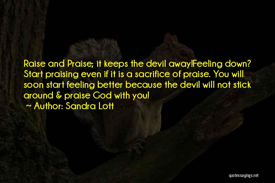 Praising God Quotes By Sandra Lott