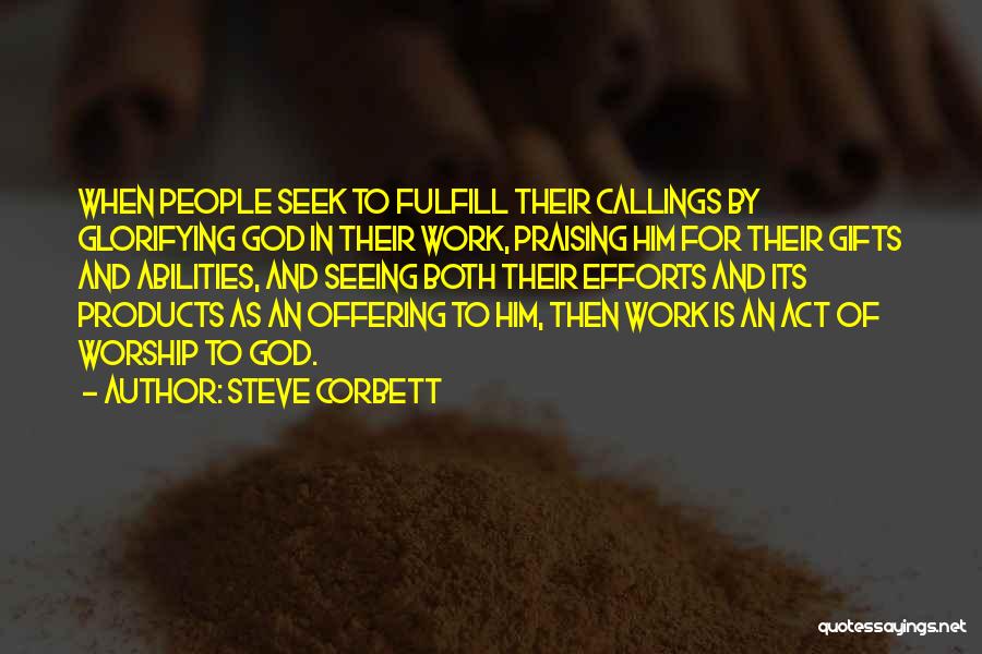 Praising God Quotes By Steve Corbett