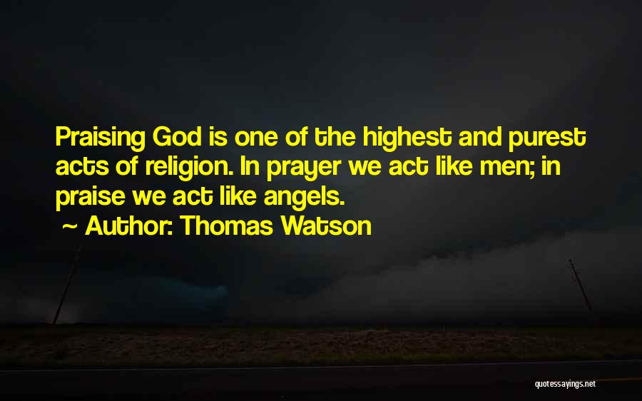 Praising God Quotes By Thomas Watson