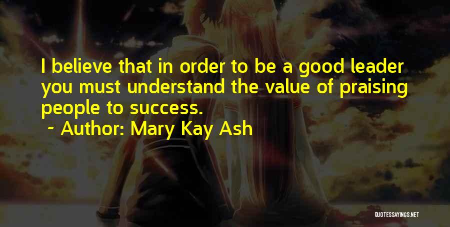 Praising Myself Quotes By Mary Kay Ash