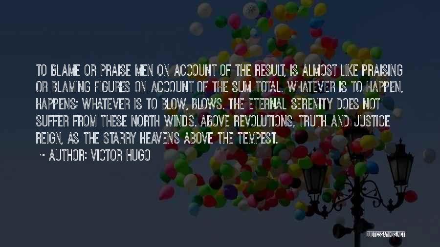 Praising Myself Quotes By Victor Hugo