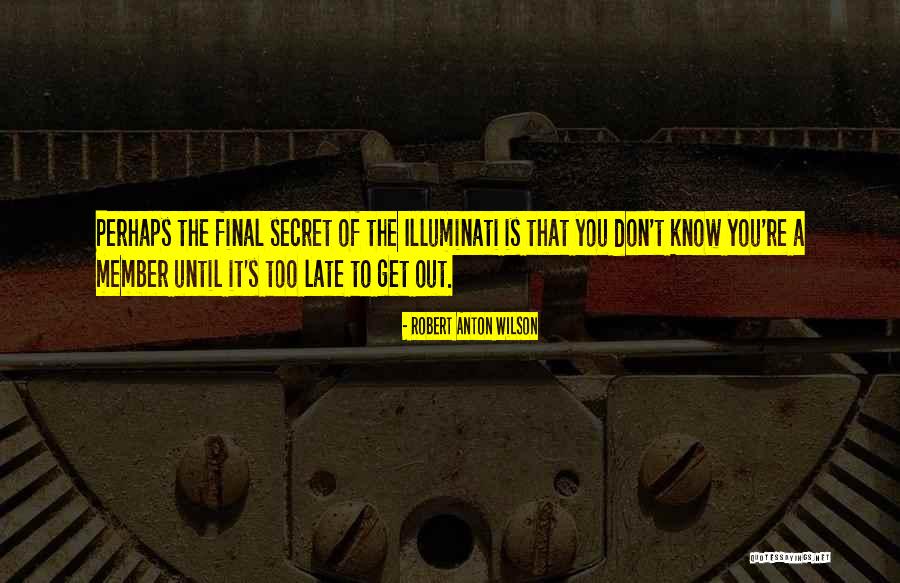 Prajakta Flowers Quotes By Robert Anton Wilson Prajakta Flowers Quotes By Robert Anton Wilson