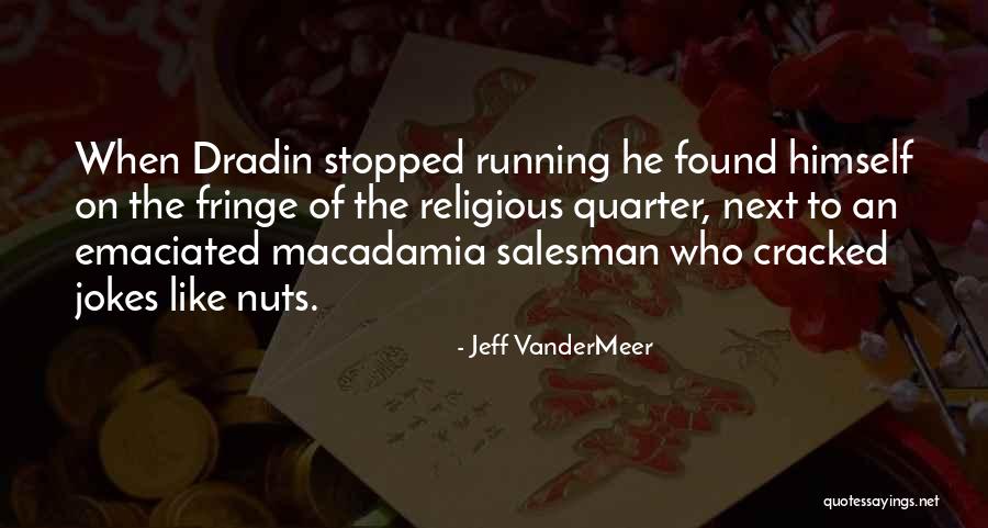 Prajnaparadha Quotes By Jeff VanderMeer Prajnaparadha Quotes By Jeff VanderMeer