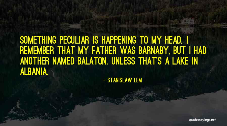 Prajnaparamita Mantra Quotes By Stanislaw Lem Prajnaparamita Mantra Quotes By Stanislaw Lem