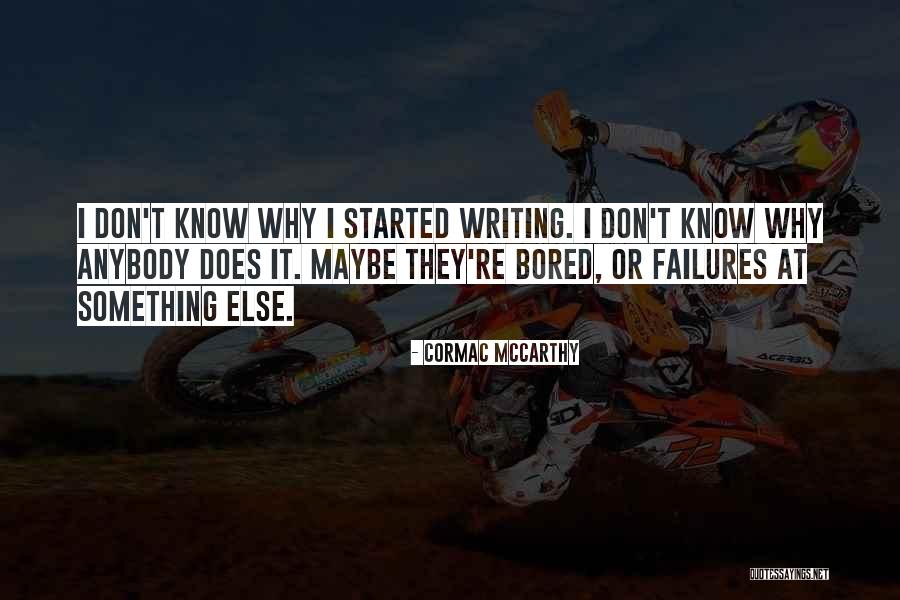 Prajurit Kostrad Quotes By Cormac McCarthy Prajurit Kostrad Quotes By Cormac McCarthy