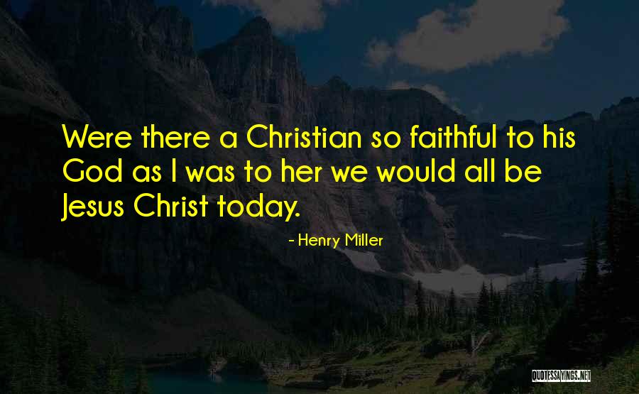 Prajurit Kostrad Quotes By Henry Miller Prajurit Kostrad Quotes By Henry Miller