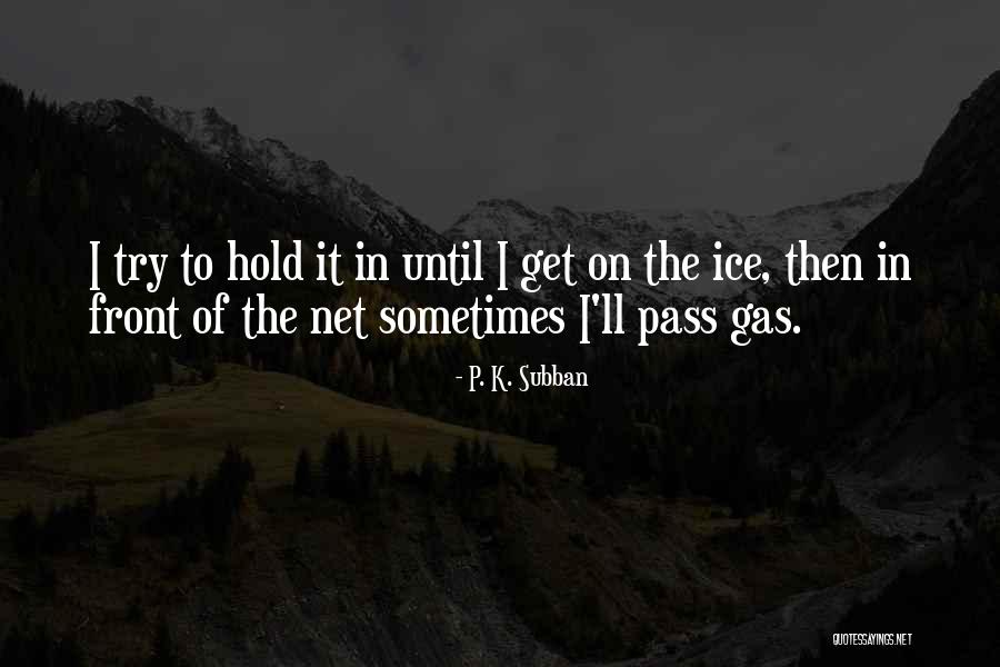 Praktiskos Quotes By P. K. Subban Praktiskos Quotes By P. K. Subban