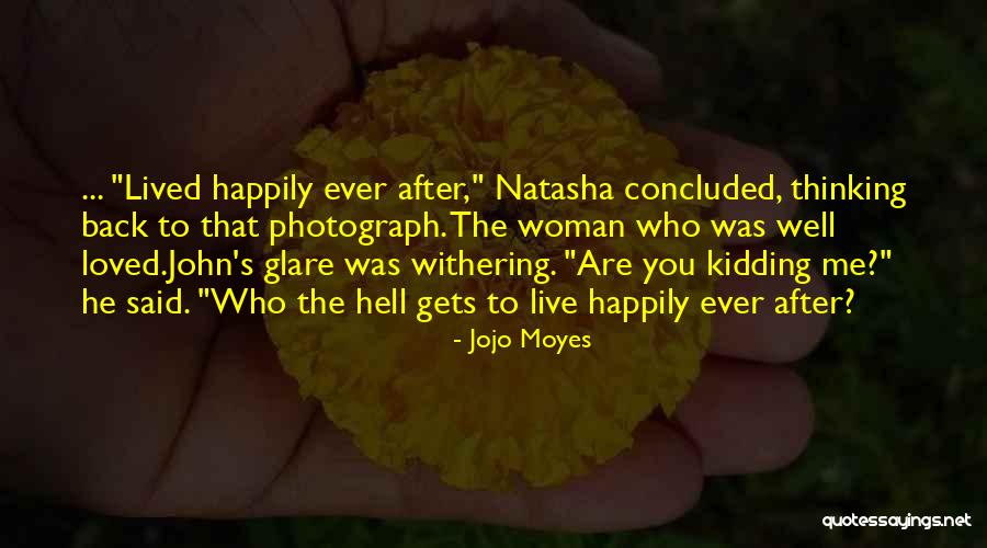 Prakuta Quotes By Jojo Moyes Prakuta Quotes By Jojo Moyes