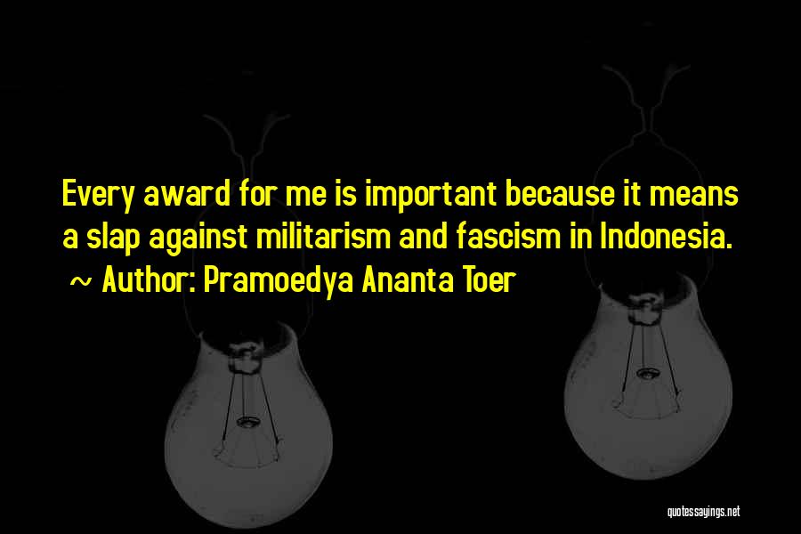 Pramoedya Ananta Toer Quotes 1141232