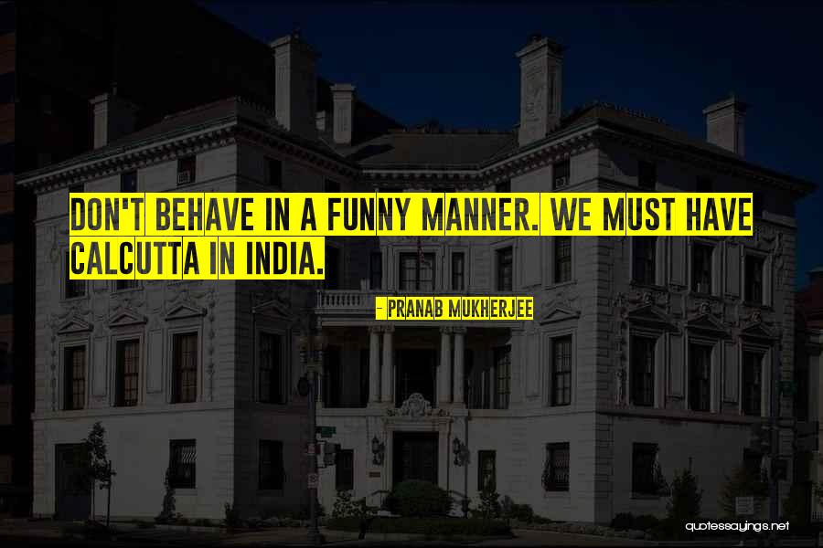 Pranab Mukherjee Quotes 364685 Pranab Mukherjee Quotes 364685