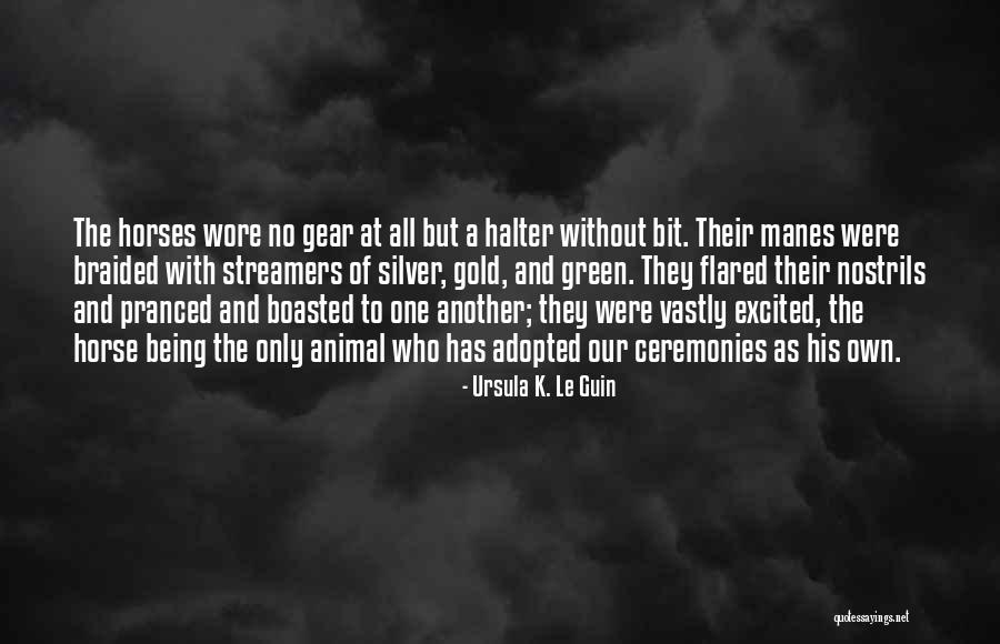 Pranced Quotes By Ursula K. Le Guin Pranced Quotes By Ursula K. Le Guin