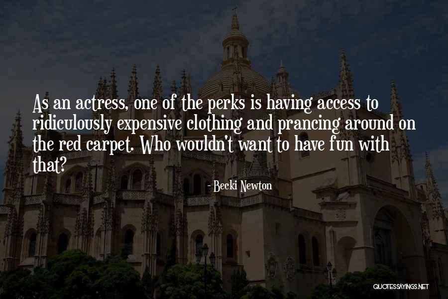Prancing Quotes By Becki Newton Prancing Quotes By Becki Newton