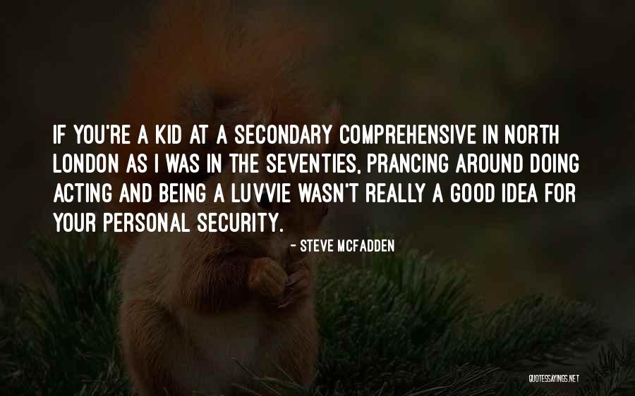 Prancing Quotes By Steve McFadden Prancing Quotes By Steve McFadden
