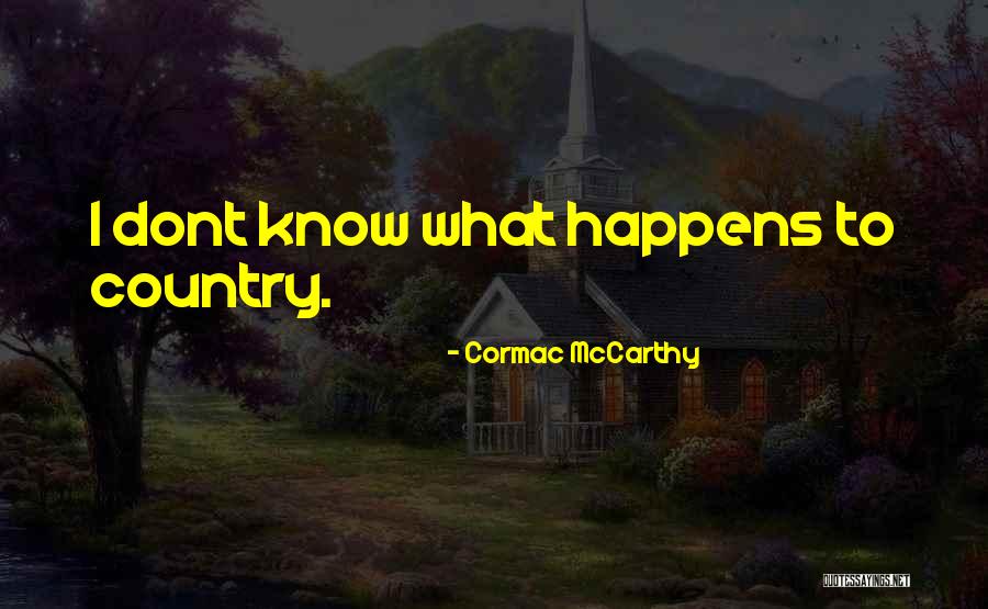 Prandocin Quotes By Cormac McCarthy