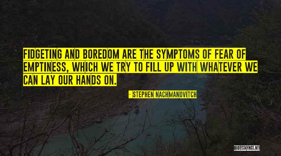 Pranesh Aswath Quotes By Stephen Nachmanovitch Pranesh Aswath Quotes By Stephen Nachmanovitch