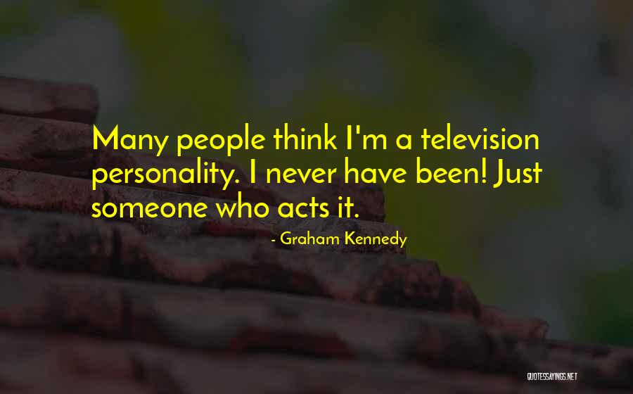 Pranjal Dahiya Quotes By Graham Kennedy Pranjal Dahiya Quotes By Graham Kennedy