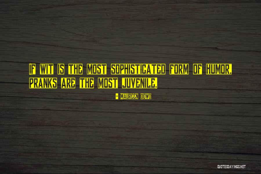 Pranks Quotes By Maureen Dowd Pranks Quotes By Maureen Dowd