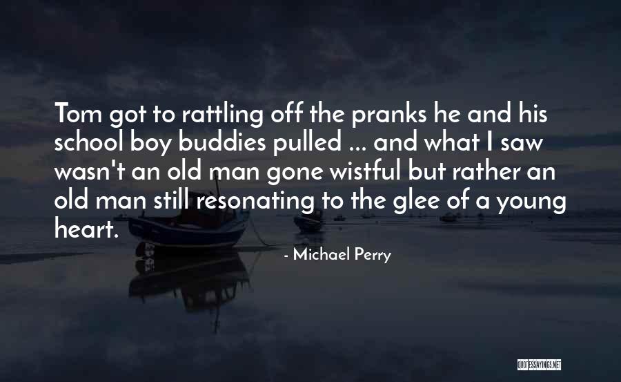Pranks Quotes By Michael Perry Pranks Quotes By Michael Perry