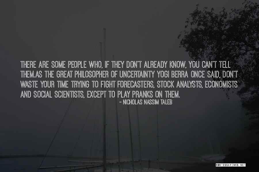 Pranks Quotes By Nicholas Nassim Taleb Pranks Quotes By Nicholas Nassim Taleb