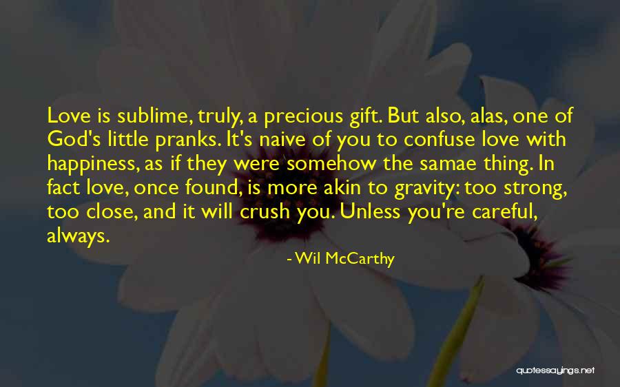 Pranks Quotes By Wil McCarthy Pranks Quotes By Wil McCarthy