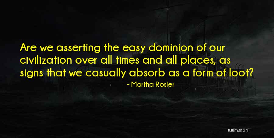 Prapashtesa Quotes By Martha Rosler Prapashtesa Quotes By Martha Rosler