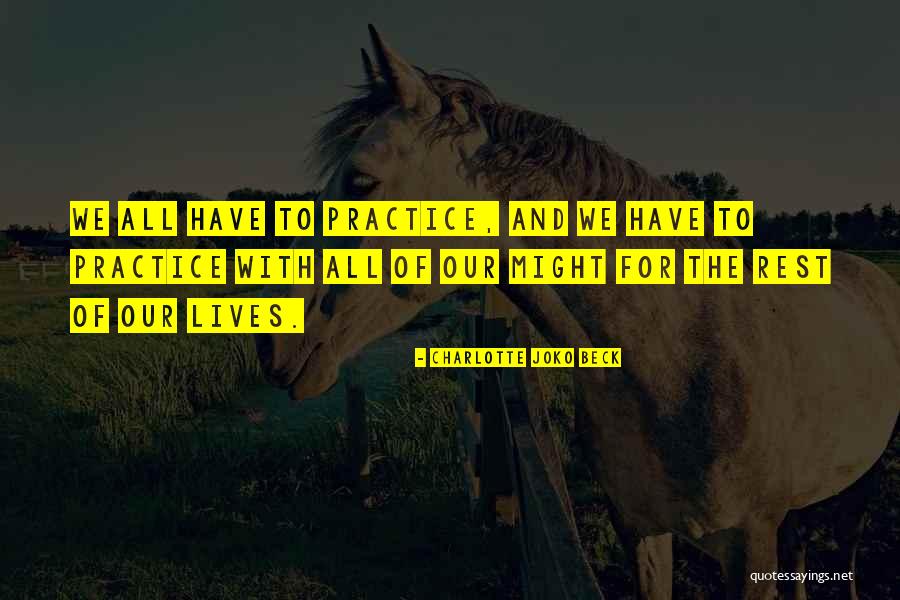 Prarie Quotes By Charlotte Joko Beck Prarie Quotes By Charlotte Joko Beck