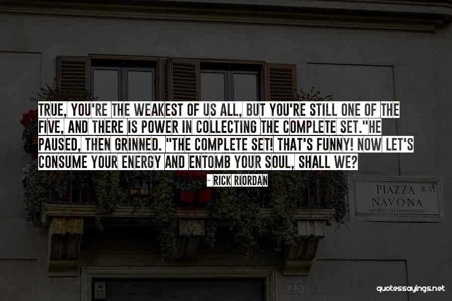 Prasanna Baddewithana Quotes By Rick Riordan Prasanna Baddewithana Quotes By Rick Riordan